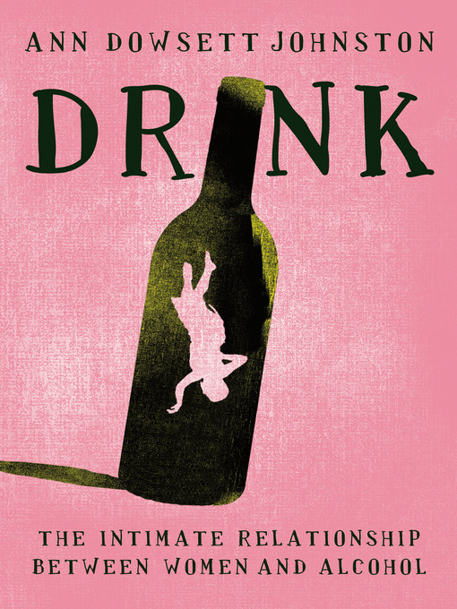 Title details for Drink by Ann Dowsett Johnston - Available
